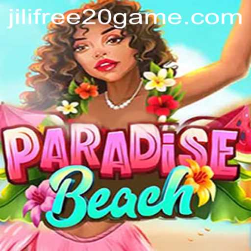 Exploring the Tropical World of ParadiseBeach: Jili Free 20 and More